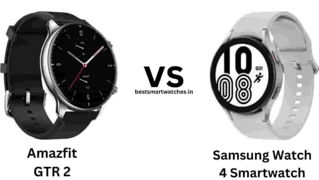 Amazfit GTR 2 vs Samsung Watch 4 Comparison