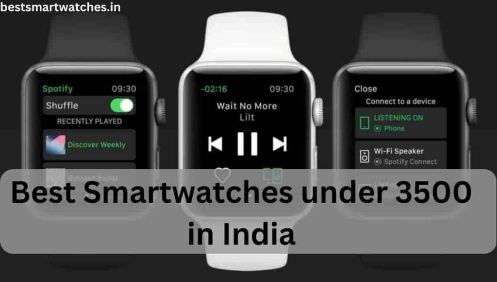 Best Smartwatches under 3500 in India 2023