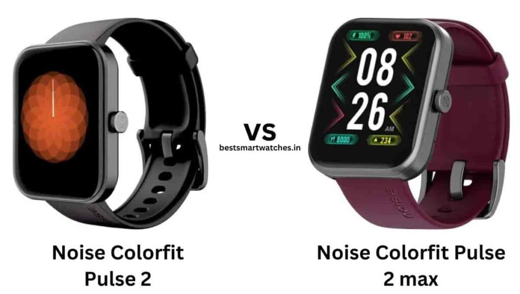 Noise Colorfit Pulse 2 vs Noise Colorfit Pulse 2 max Comparison
