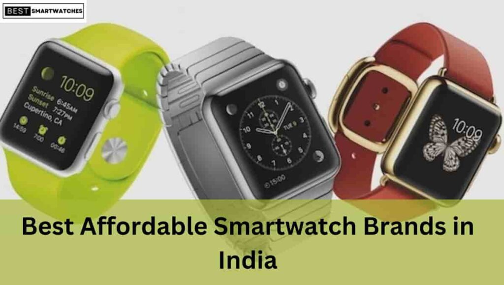 Best Affordable Smartwatch Brands in India (2023)