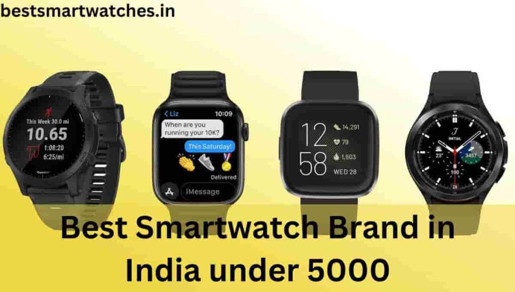 Best Smartwatch Brand in India under 5000