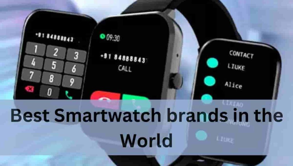 Best Smartwatch brands in the World 2023