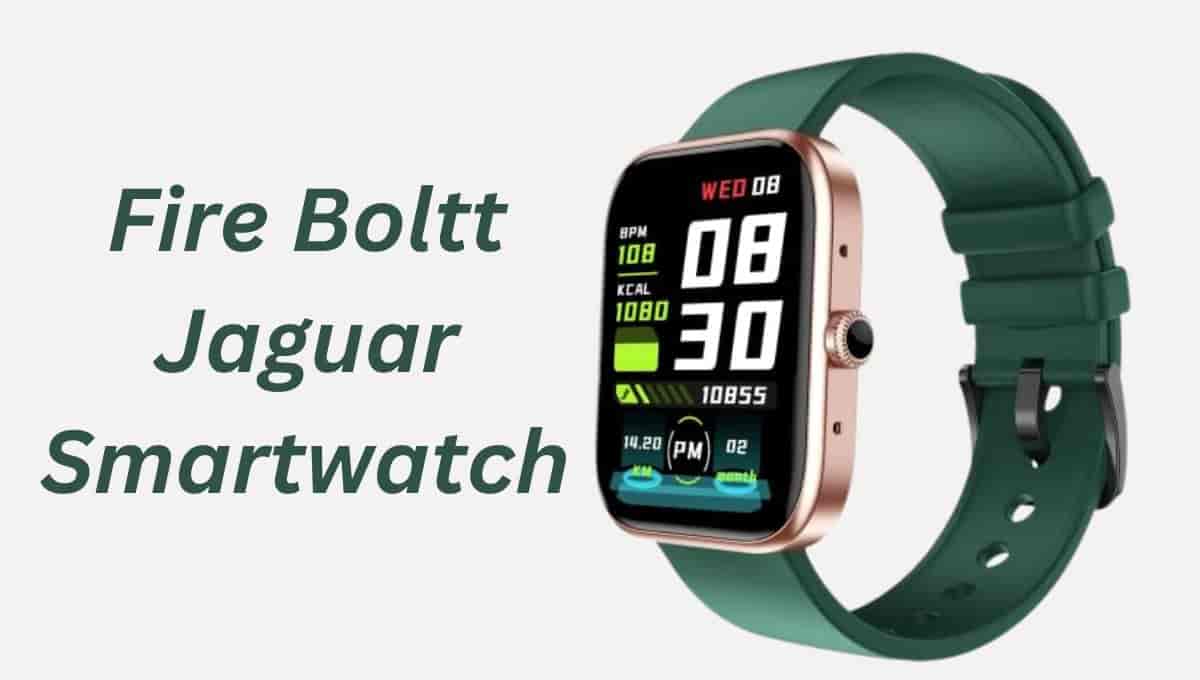 Fire Boltt Jaguar Smartwatch Review Specs
