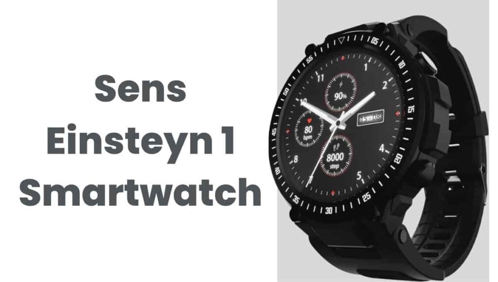 Sens Einstein 1 Smartwatch, Price, Review, Launch Date