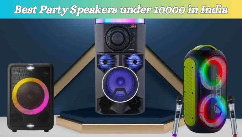 Best Party Speakers under 10000 in India 2023