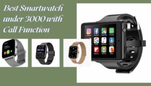 Best Smartwatch under 3000 with Call Function in India 2023