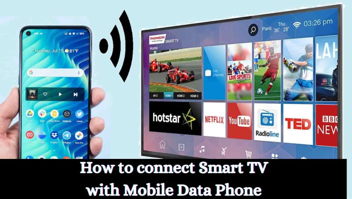How to connect Smart TV with Mobile Data Phone, Hotspot, Wifi