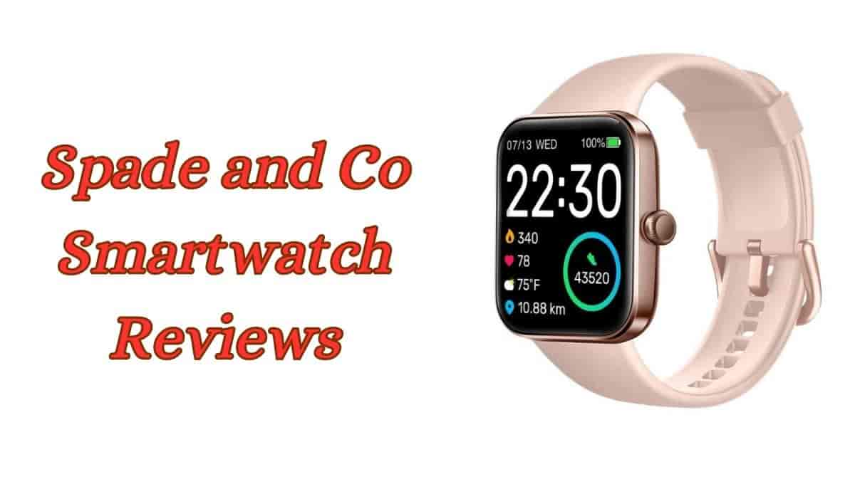 Spade and Co Smartwatch Reviews