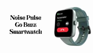 Noise Pulse Go Buzz Smartwatch Price, Strap, Review