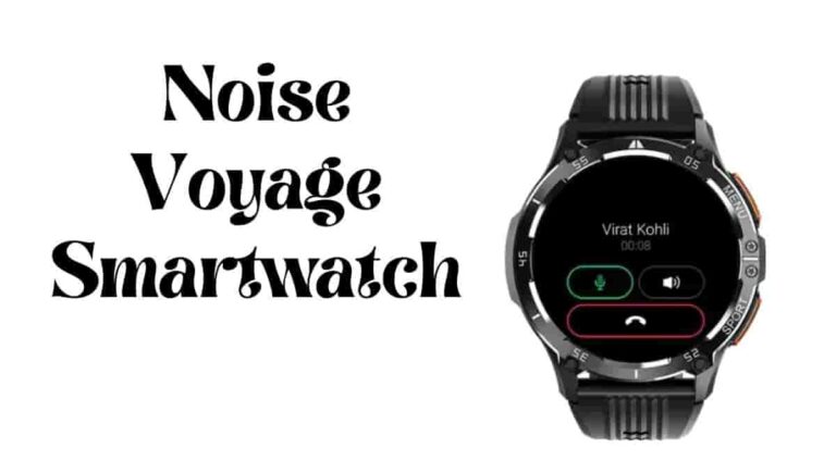 Noise Voyage Price in India, Expected Price, Launch Date