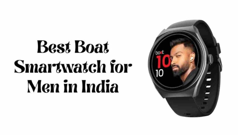 Best Boat Smartwatch for Men in India 2024