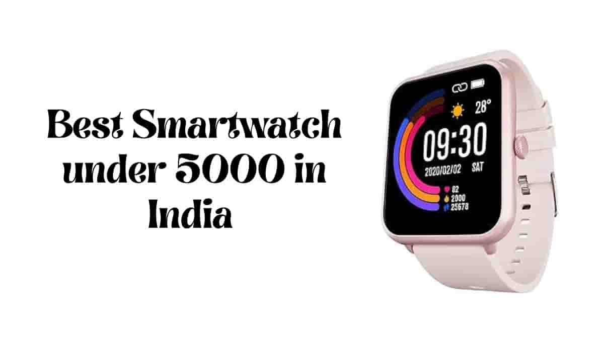 Best Smartwatch under 5000 in India 2024 with Call Functions